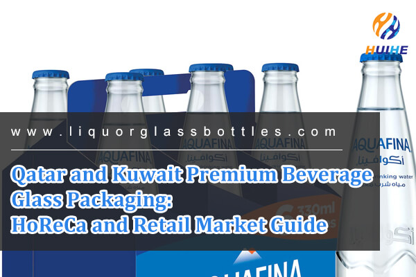 Qatar and Kuwait Premium Beverage Glass Packaging: HoReCa and Retail Market Guide