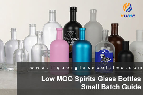 low moq spirits glass bottles small batch guide.jpg