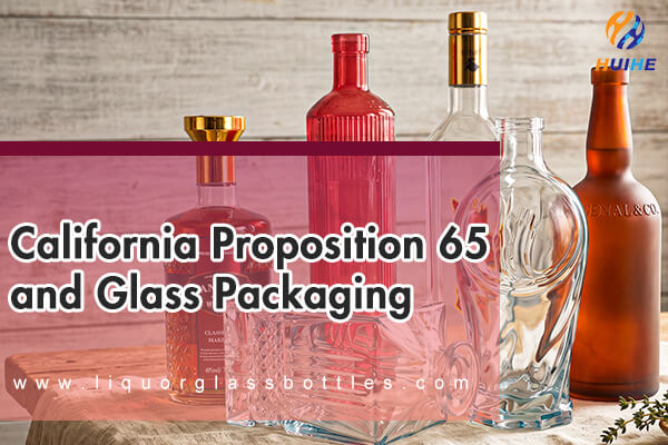 California Proposition 65 and Glass Packaging: A Compliance Guide for Spirits Importers