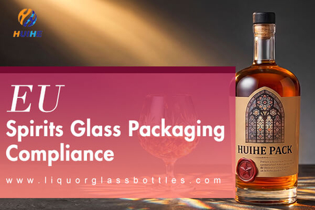 EU Spirits Glass Packaging Compliance.jpg