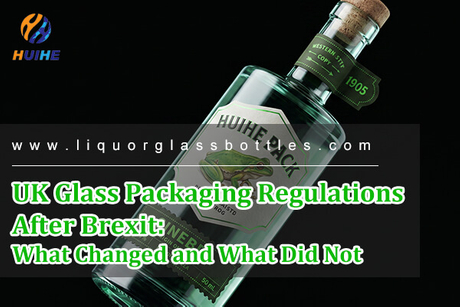 UK Glass Packaging Regulations After Brexit What Changed and What Did Not.jpg